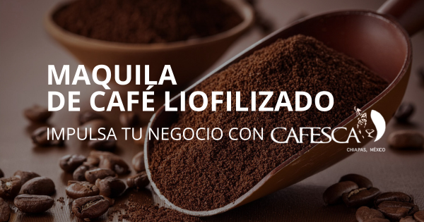 Maquila de Café Liofilizado: Impulsa Tu Negocio con CAFESCA